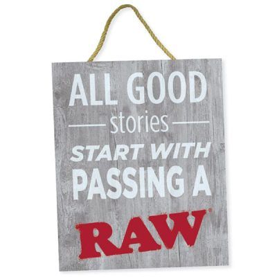 Raw All Good Stories Stoner Door Sign